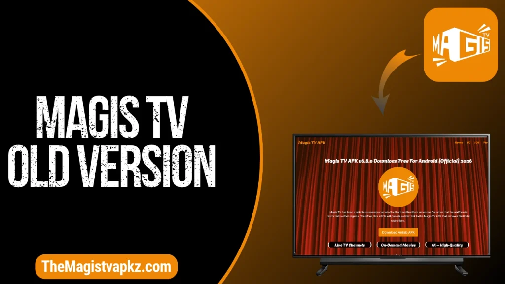 Magis TV Old Version